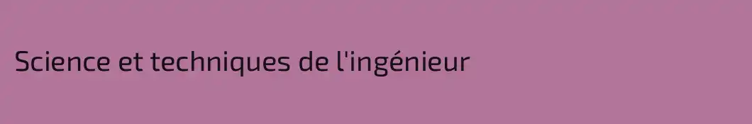 Science et techniques de l'ingénieur